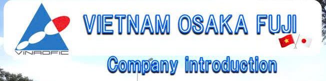 CÔNG TY TNHH VIỆT NAM OSAKA FUJI